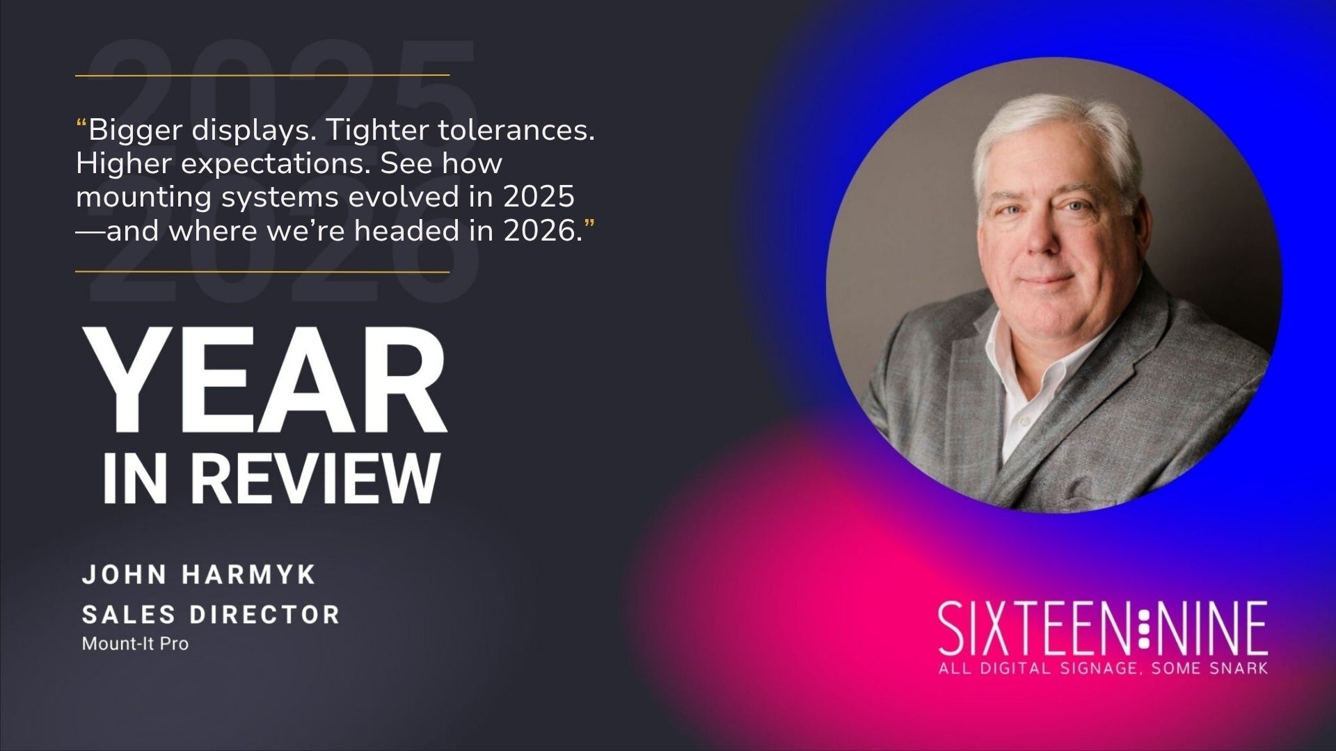 Sixteen:Nine Covers the Evolution of Professional Mounting in 2025–26